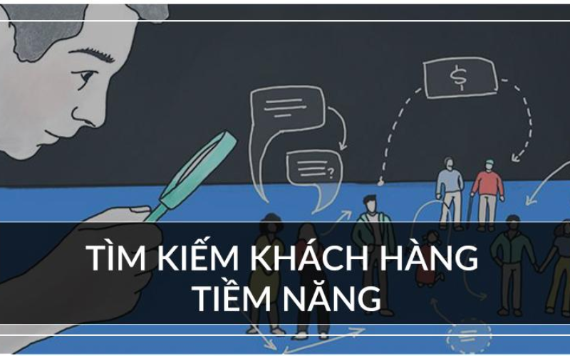 Tiếp cận khách hàng tiềm năng nhanh chóng